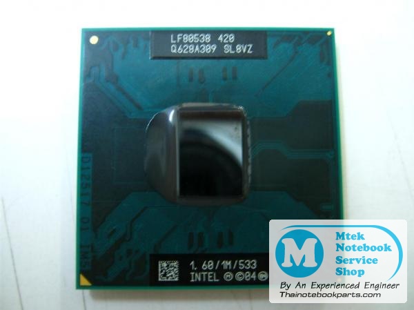 MT02350 ซีพียู CPU Intel Celeron M 420 ความเร็ว 1.6GHz, L2 1MB, Bus 533Hz, Socket M - LF80538 SL8VZ (มือสอง) 2