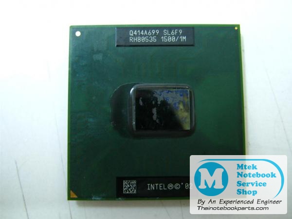 MT02352 CPU Intel Pentium M ความเร็ว 1.5GHz, L2 1MB, Bus 400Hz, Socket 478 - RH80535 SL6F9 (มือสอง) 2
