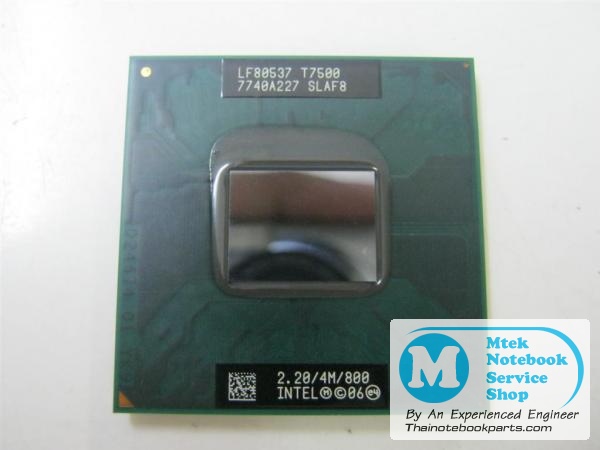 MT02631 ซีพียู CPU Intel Core 2 Duo Mobile T7500 ความเร็ว 2.20GHz, L2 4 MB, Bus 800MHz, Socket P - LF80537 SLAF8 T7500 (มือสอง) 2