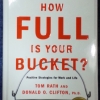 หนังสือ How Full is Your Bucket - Positive Strategies for Work and Life - Tom Rath and Donald O Clifton